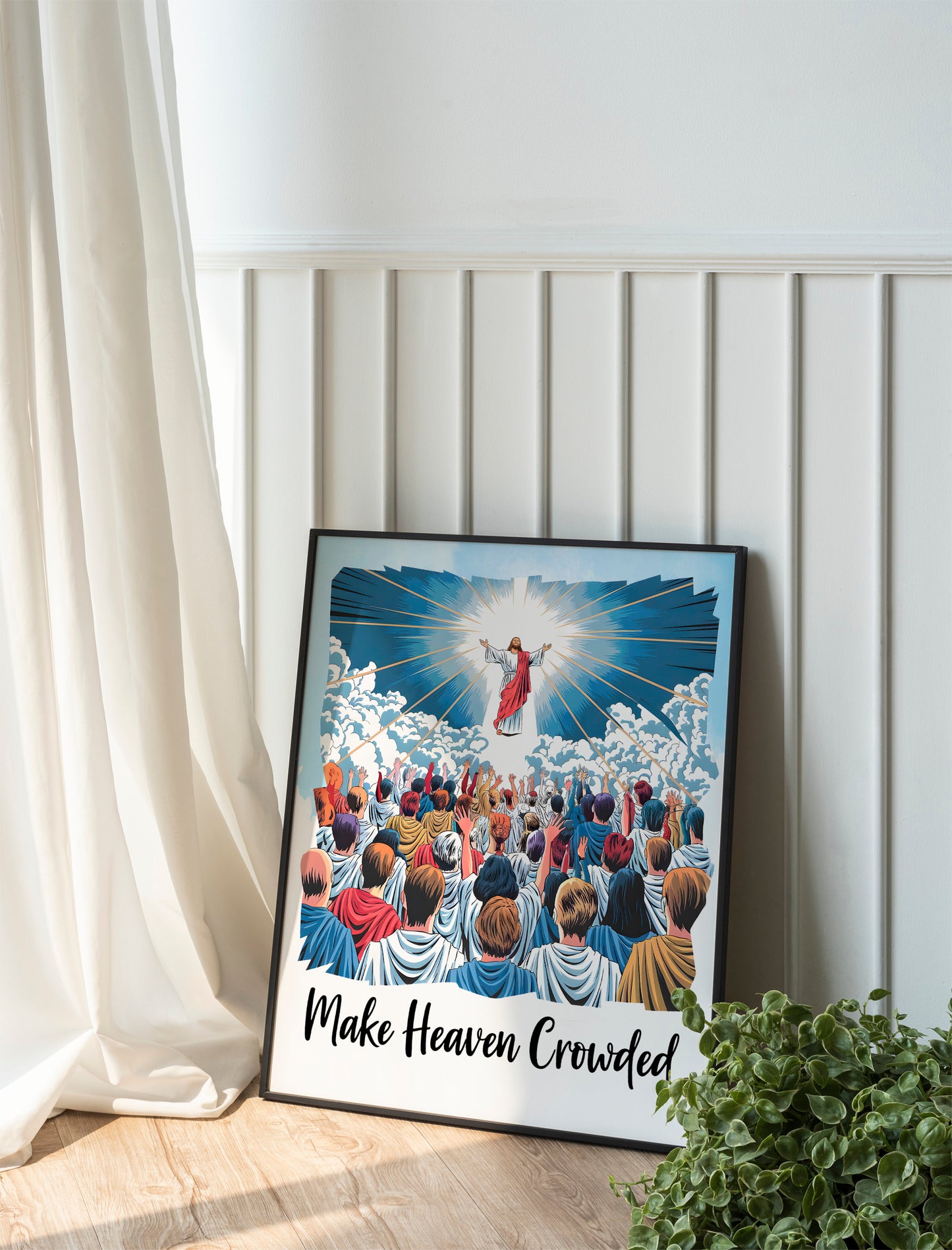 Make Heaven Crowded Evangelism Art - Christian Faith Wall art with Jesus Ascension Graphic, Outreach Mission Gift Art