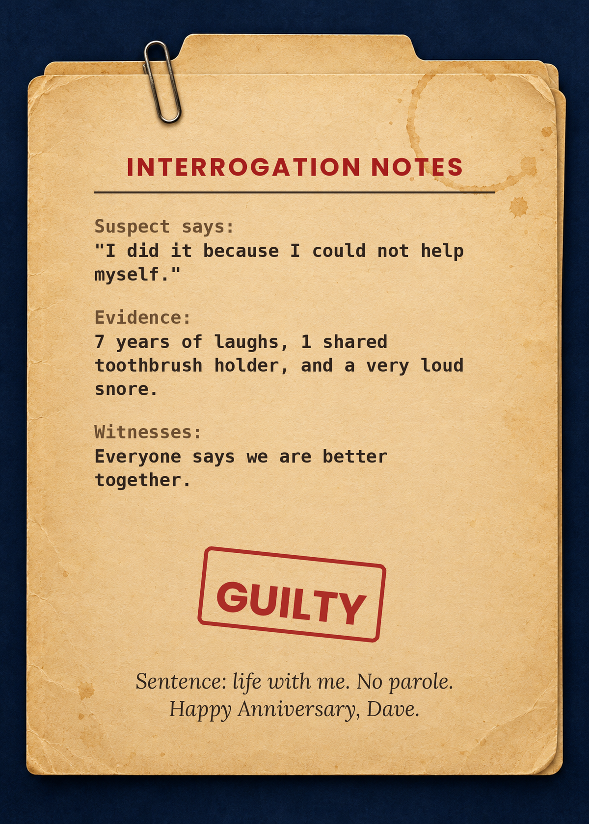 Inside: interrogation notes and GUILTY stamp, sentence life with me