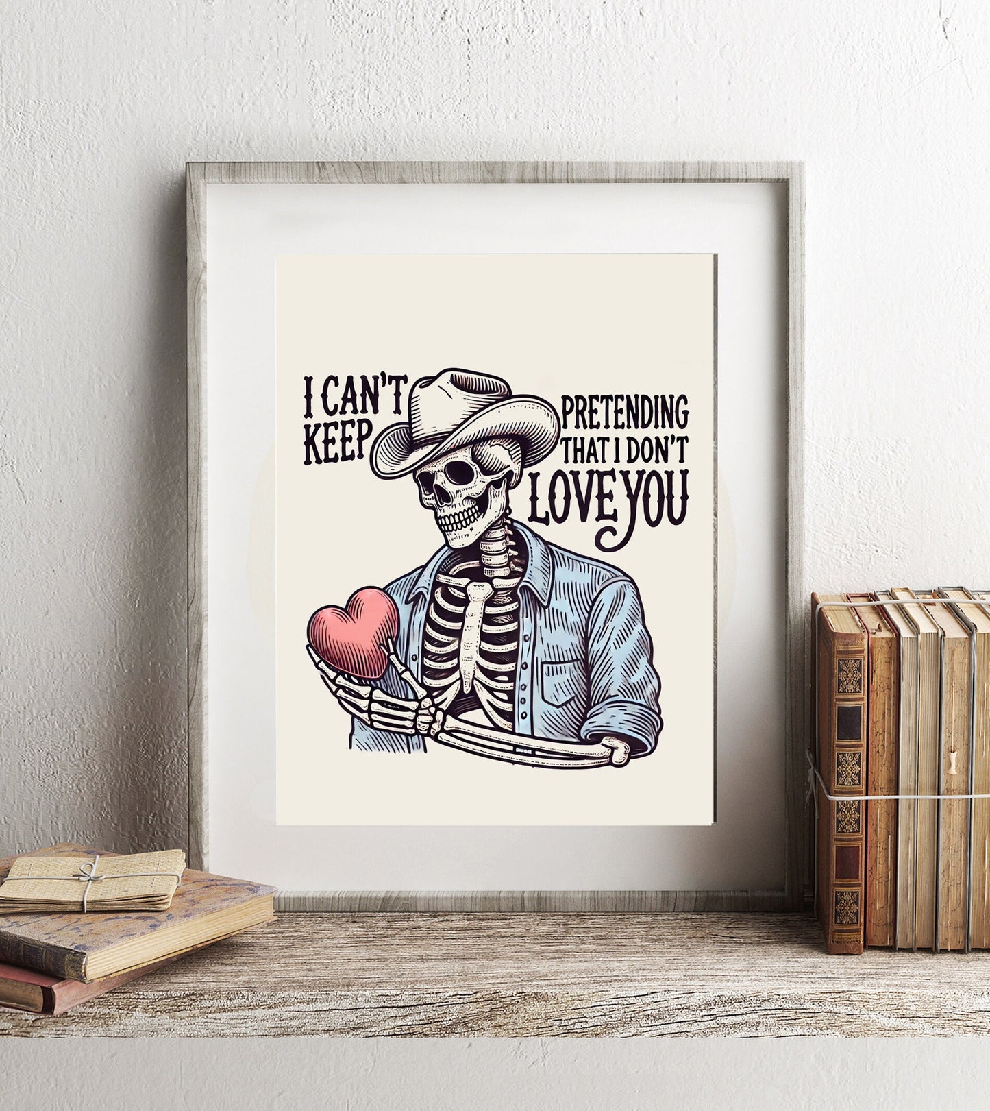 Country Music Skeleton I Can’t Keep Pretending That I Don’t Love You Art Print, Country Lyrics Skeleton Art, Country Skeleton in Blue Shirt