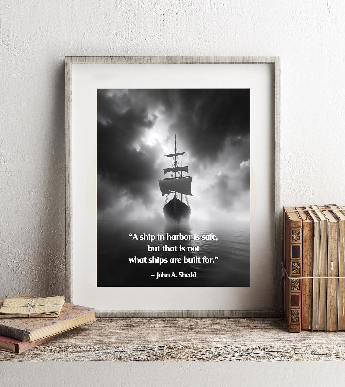 A Ship in Harbor is Safe - Nautical Motivation Quote Print - Inspirational Quote Wall Art - Inspirational Ocean Decor - Adventure Mindset