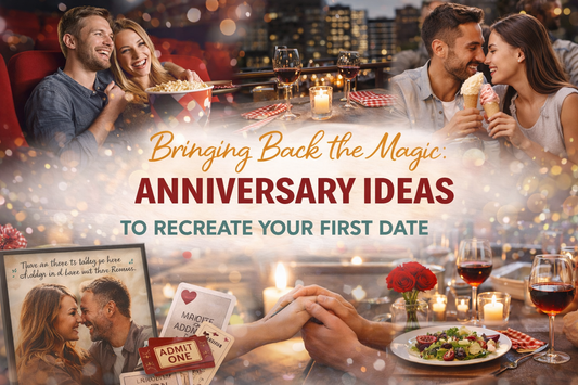 Bringing Back the Magic: Anniversary Ideas to Recreate Your First Date