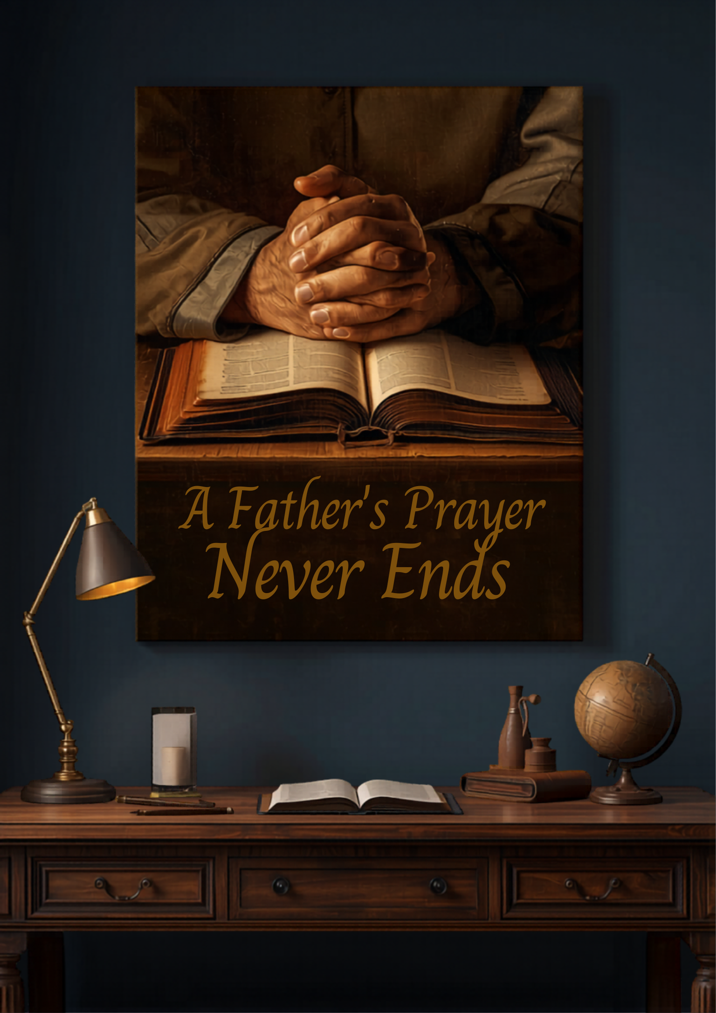 A Father's Prayer Never Ends — Christian Father's Day Praying Hands Canvas Wall Art for Study by AmourPrint