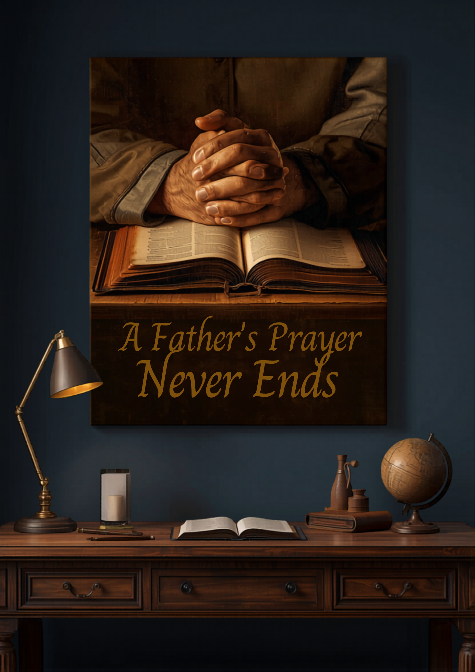 A Father's Prayer Never Ends — Christian Father's Day Praying Hands Canvas Wall Art for Study by AmourPrint