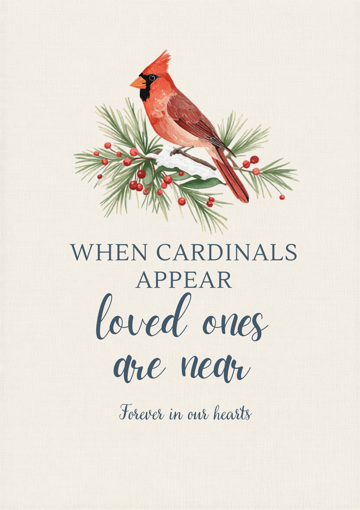 When Cardinals Appear Loved Ones Are Near memorial canvas