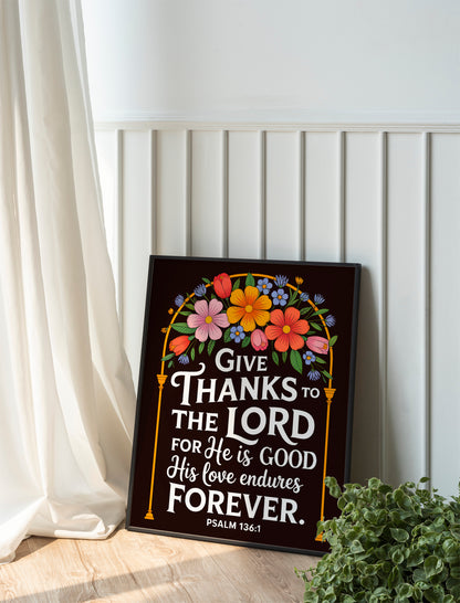 Give Thanks to the Lord Art - Psalm 136:1 Christian Art with Floral Arch Design, Thanksgiving Scripture Wall art