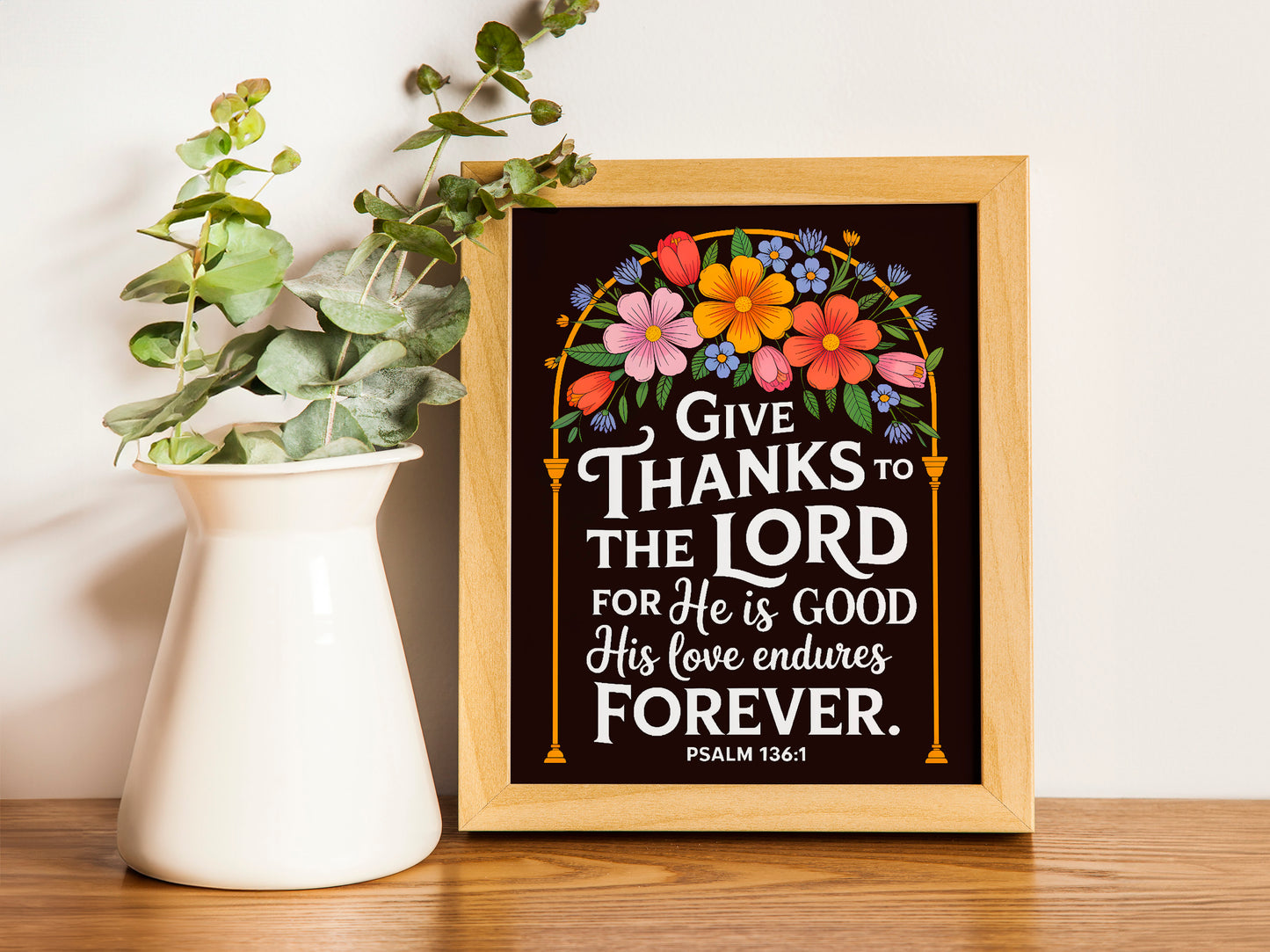 Give Thanks to the Lord Art - Psalm 136:1 Christian Art with Floral Arch Design, Thanksgiving Scripture Wall art