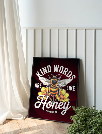 Kind Words Are Like Honey Art - Proverbs 16:24 Bee Christian Wall art with Floral Design, Faith Kindness Art