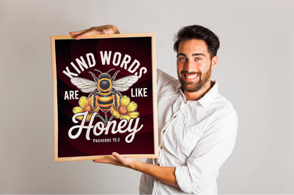 Kind Words Are Like Honey Art - Proverbs 16:24 Bee Christian Wall art with Floral Design, Faith Kindness Art