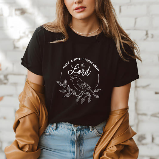 Make a Joyful Noise T-Shirt – Christian Worship Bird Tee – Faith-Based Shirt for Women | Worship Shirt for Women – Make a Joyful Noise to the Lord Tee – Bible Verse T-Shirt