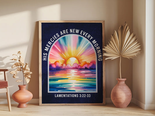 His Mercies Are New Every Morning Art - Lamentations 3:23 Sunrise Christian Wall art, FaithInspired Daily Hope Art
