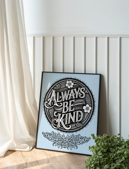 Christian Art - Always Be Kind - Black and White Scripture Graphic Wall art with Vintage Floral Frame, Inspirational Bible Verse Art