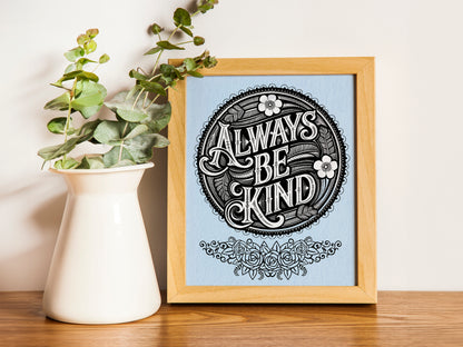 Christian Art - Always Be Kind - Black and White Scripture Graphic Wall art with Vintage Floral Frame, Inspirational Bible Verse Art