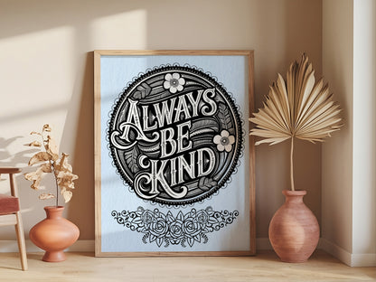 Christian Art - Always Be Kind - Black and White Scripture Graphic Wall art with Vintage Floral Frame, Inspirational Bible Verse Art