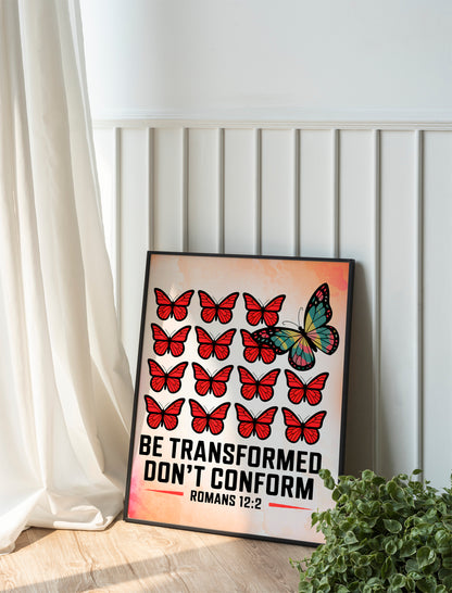 Christian Art - Be Transformed Don't Conform - Romans 12:2 Butterfly Faith Art, Bold Bible Verse Wall art for Christian Youth