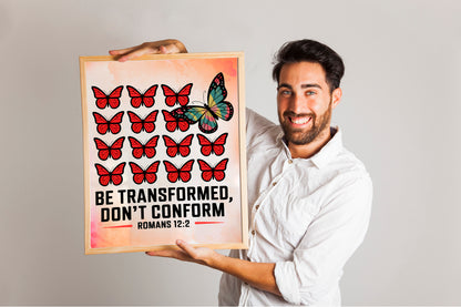 Christian Art - Be Transformed Don't Conform - Romans 12:2 Butterfly Faith Art, Bold Bible Verse Wall art for Christian Youth