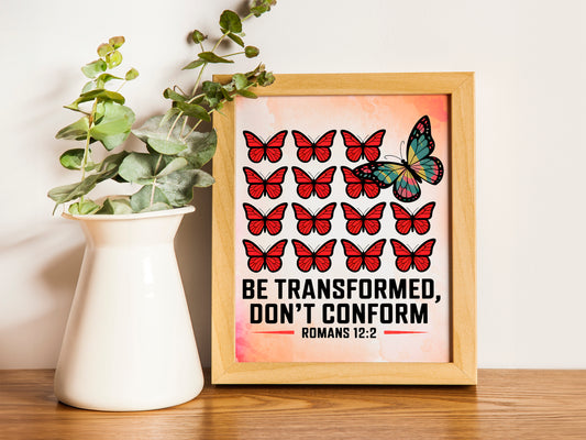 Christian Art - Be Transformed Don't Conform - Romans 12:2 Butterfly Faith Art, Bold Bible Verse Wall art for Christian Youth