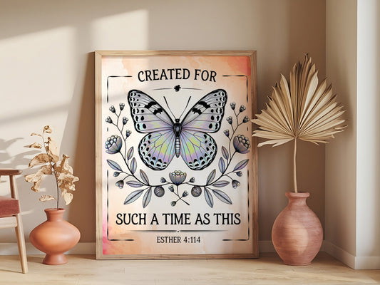 Christian Art - Created for Such a Time as This - Esther 4:14 Butterfly Faith Wall art, Inspirational Bible Verse Art for Christian Women