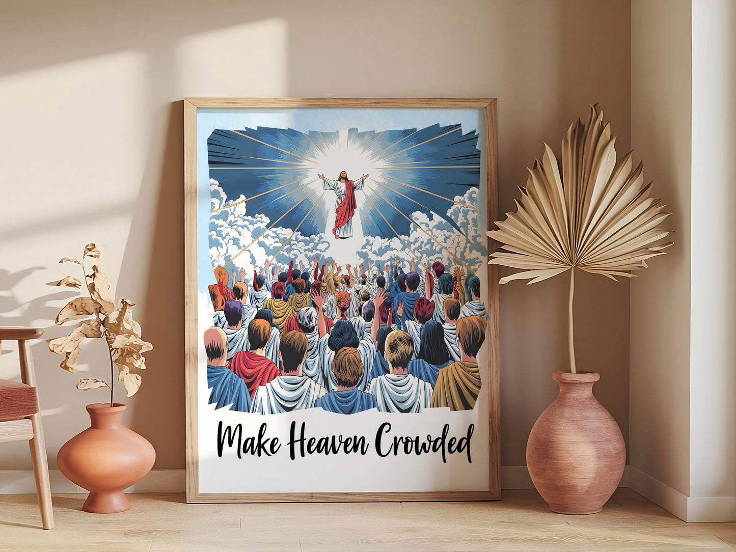 Make Heaven Crowded Evangelism Art - Christian Faith Wall art with Jesus Ascension Graphic, Outreach Mission Gift Art