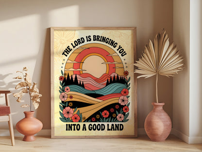 The Lord Is Bringing You Into a Good Land Art - Promised Land Christian Art, Faith Journey Scripture Wall art for Hope and Trust
