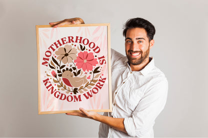 Motherhood Is Kingdom Work Art - Christian Mom Wall art with Floral Accents, Encouraging FaithBased Parenting Art