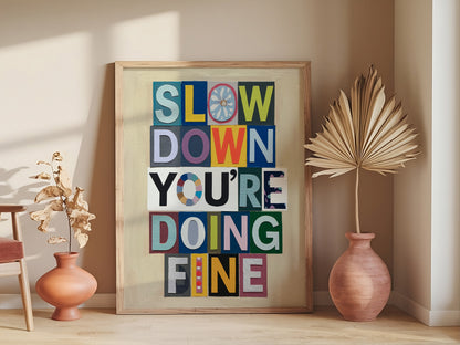 Slow Down You’re Doing Fine Poster, Billy Joel Wall Art, Magazine Symbol Art, Colorful Daily Reminder Print