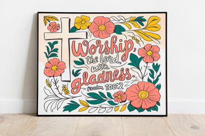 Worship the Lord with Gladness Christian Art - Psalm 100:2 Faith Wall art with Floral Cross, Praise and Worship Art for Women