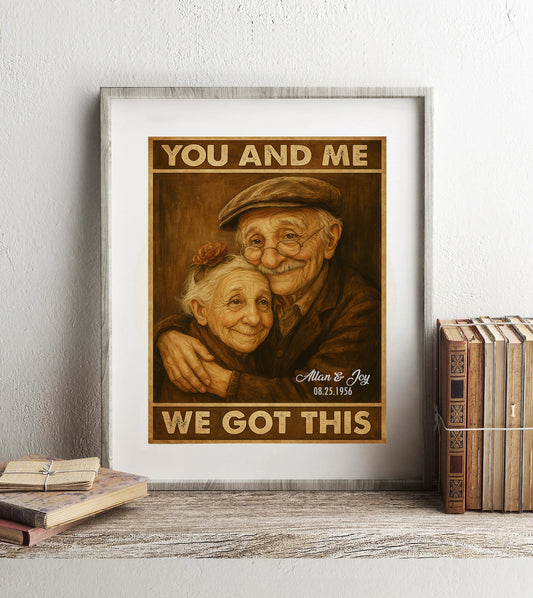 You and Me We Got This personalized couple canvas vintage love art print anniversary husband wife old couple decor