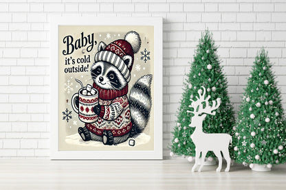 Baby, It's Cold Outside Winter Raccoon Delight - Cozy Critter Christmas Raccoon with Hot Cocoa - Winter Wonderland Vibes Adorable Raccoon Art