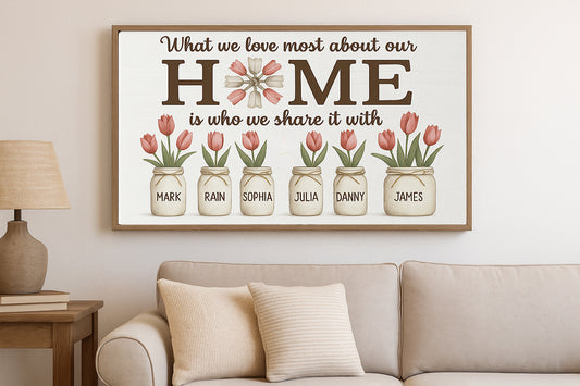 Personalized Family Home Sign with Names Custom Mason Jar Flower Wall Art What We Love Most About Our Home Sign