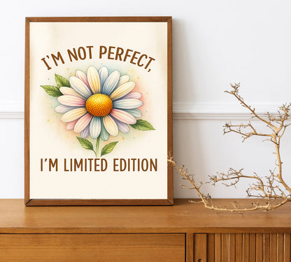 Inspirational Daisy Wall Art Print I'm Not Perfect I'm Limited Edition Self Love Affirmation Decor Motivational Flower Poster