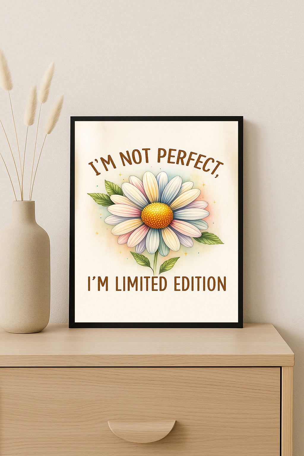 Inspirational Daisy Wall Art Print I'm Not Perfect I'm Limited Edition Self Love Affirmation Decor Motivational Flower Poster