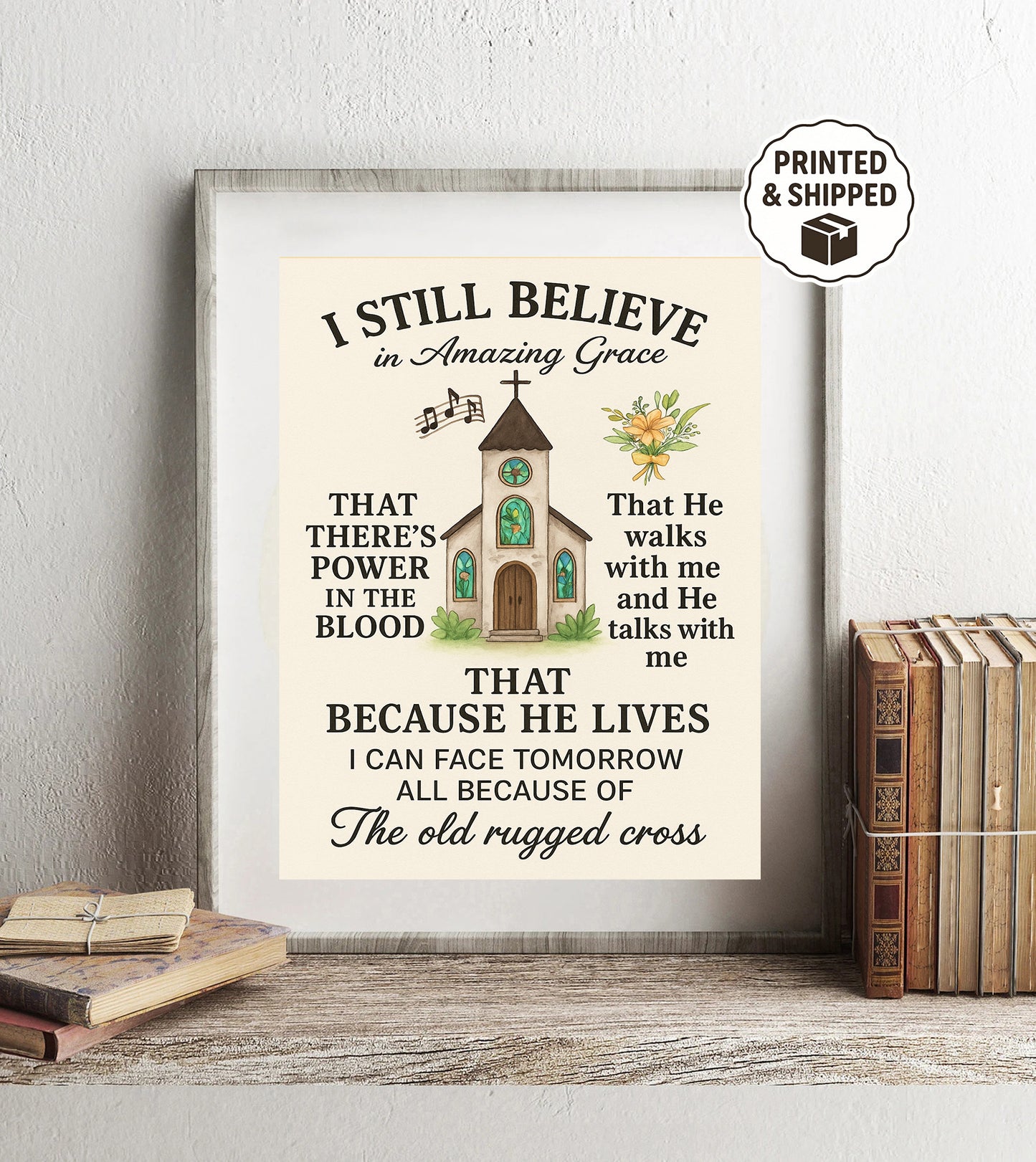 Christian Hymn Wall Art I Still Believe in Amazing Grace Print Because He Lives Old Rugged Cross Decor Religious Gift for Home