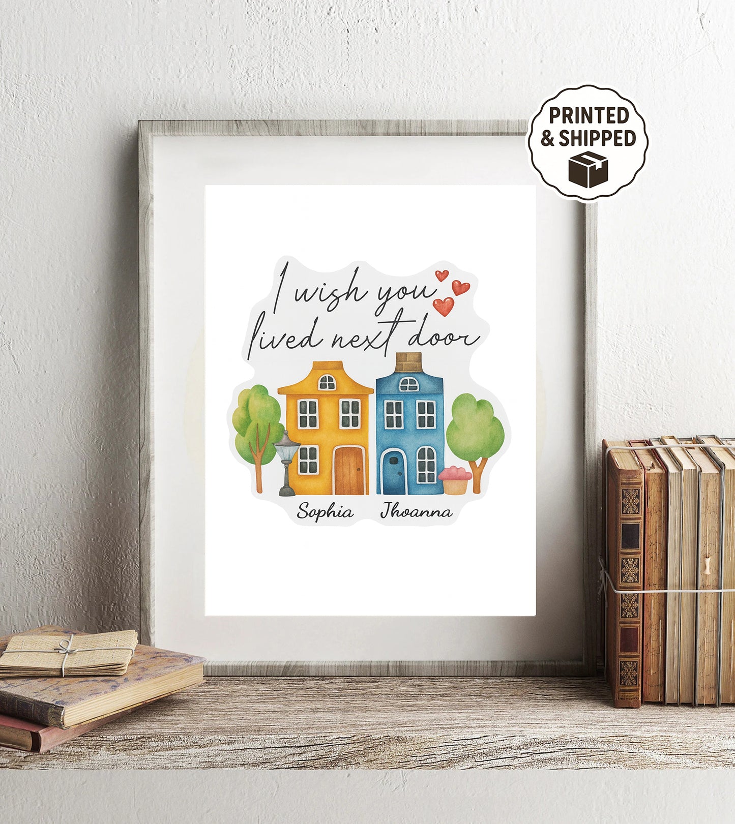 I Wish You Lived Next Door Print  Personalized Best Friend Gift Long Distance Friendship Wall Art Custom Names Print for Sisters or Friends