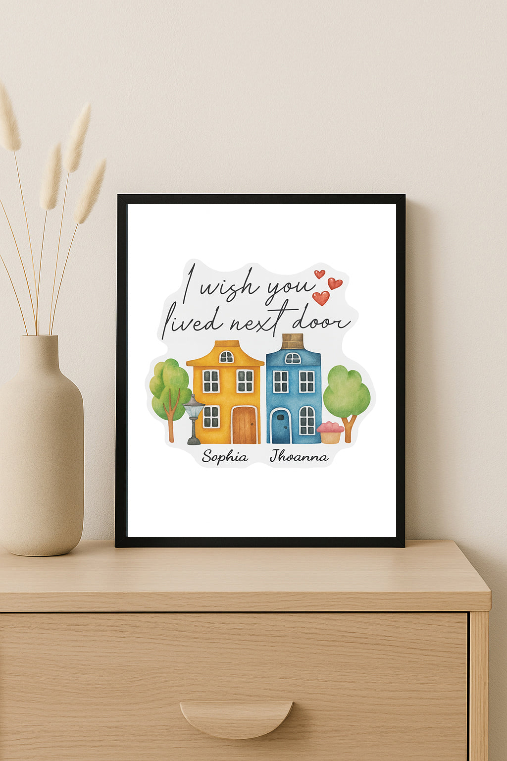 I Wish You Lived Next Door Print  Personalized Best Friend Gift Long Distance Friendship Wall Art Custom Names Print for Sisters or Friends