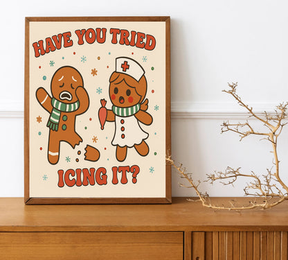 Cute Gingerbread Christmas Print Funny Have You Tried Icing It Holiday Wall Art  Christmas Baking Decor Cute Holiday Wall Art