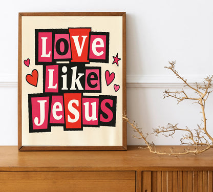 Love Like Jesus Print Christian Wall Art Faith Quote Poster Scripture Decor Religious Home Decor Christian Gift