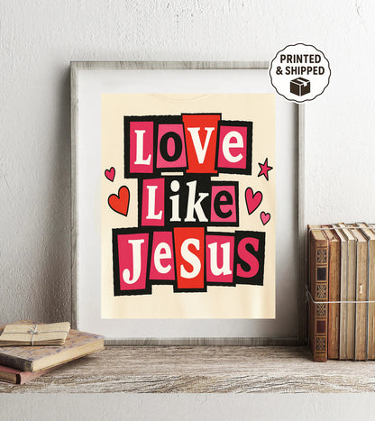 Love Like Jesus Print Christian Wall Art Faith Quote Poster Scripture Decor Religious Home Decor Christian Gift