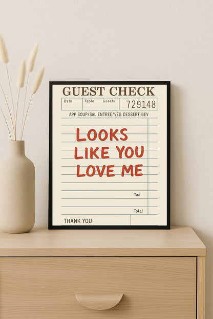 Guest Check Love Print Looks Like You Love Me Retro Receipt Art Funny Kitchen Decor Valentine’s Day Gift for Couples