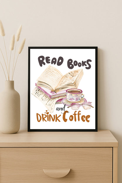 Read Books and Drink Coffee Wall Art Cozy Book Lover Print Coffee Quote Decor Reading Nook Poster for Home or Office