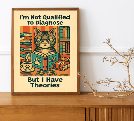 Cat Therapist Print Funny Psychology Wall Art I'm Not Qualified to Diagnose Poster Therapy Office Decor Gift for Psychologists & Cat Lovers
