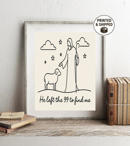He Left the 99 to Find Me Christian Print Jesus and Sheep Wall Art Bible Verse Decor Faith Based Gift  Matthew 18:12 Poster