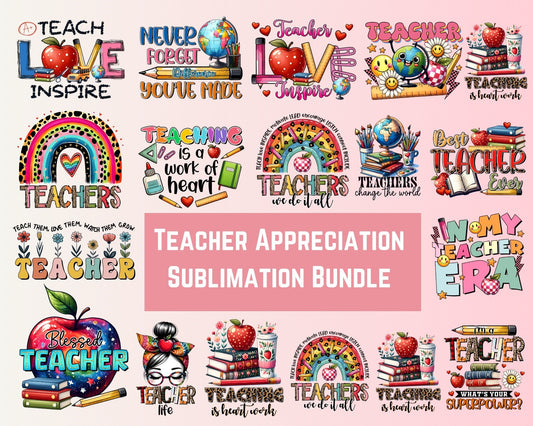 Teacher Appreciation Bundle - Best Teacher Ever Design - Teachers Change the World - Teaching Is a Work of Heart - Thank You Teacher Design