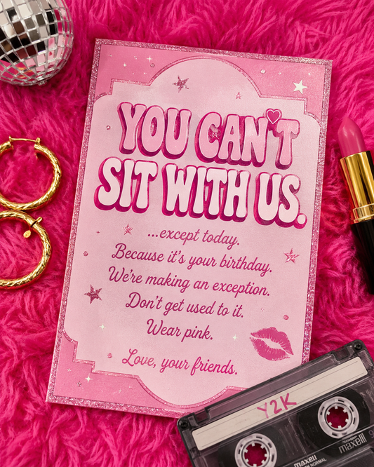 You Cant Sit With Us Mean Girls Funny Card