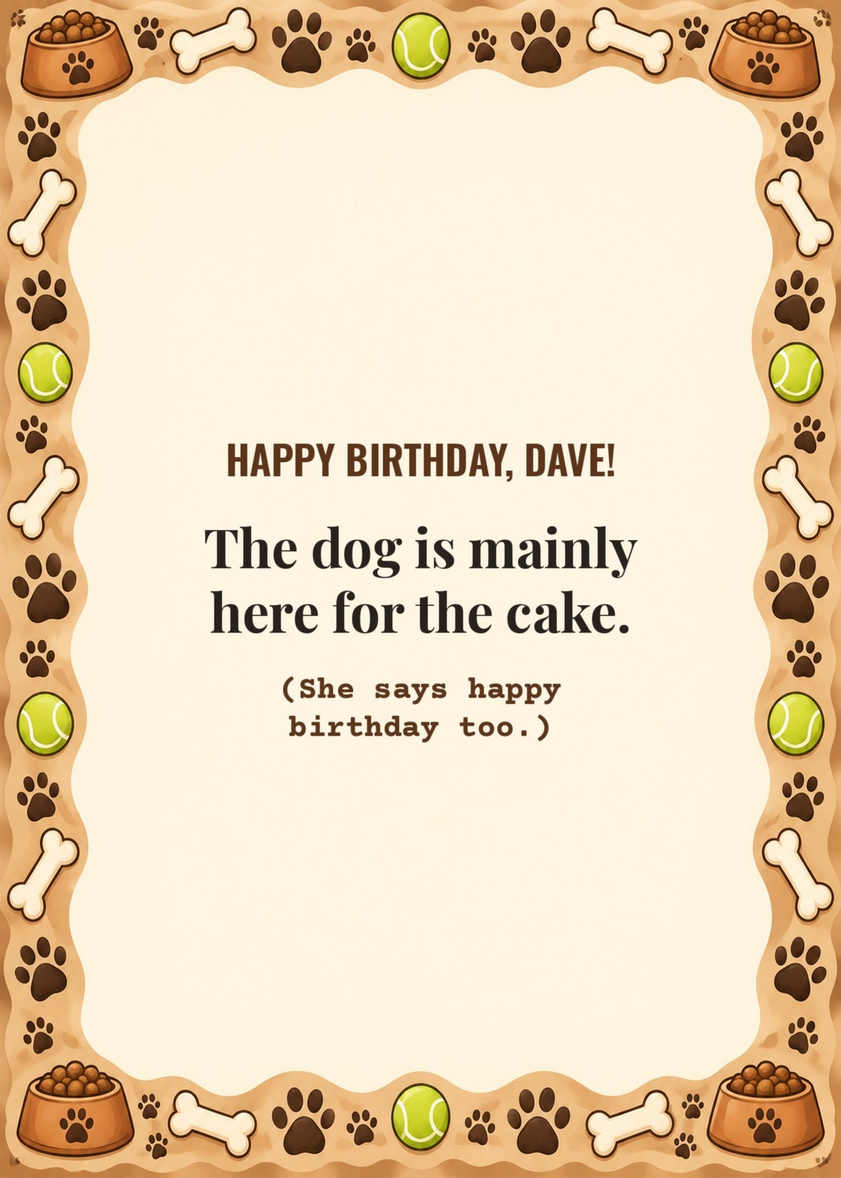 Card cover: Happy Birthday, Dave! The dog is mainly here for the cake.