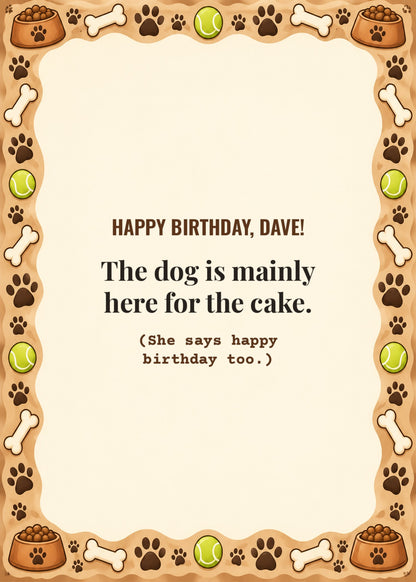 Card cover: Happy Birthday, Dave! The dog is mainly here for the cake.