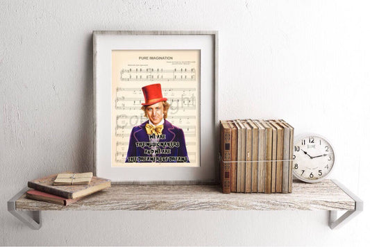 Willy Wonka and the Chocolate Factory Music Makers Dreamers of Dreams Pure Imagination Sheet Music Art Print