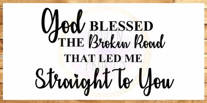 Bless the Broken Road Canvas - Lyrics Art Canvas - Rustic Sign - Country Signs - Farmhouse Sign - Home Decor - Gift for Her