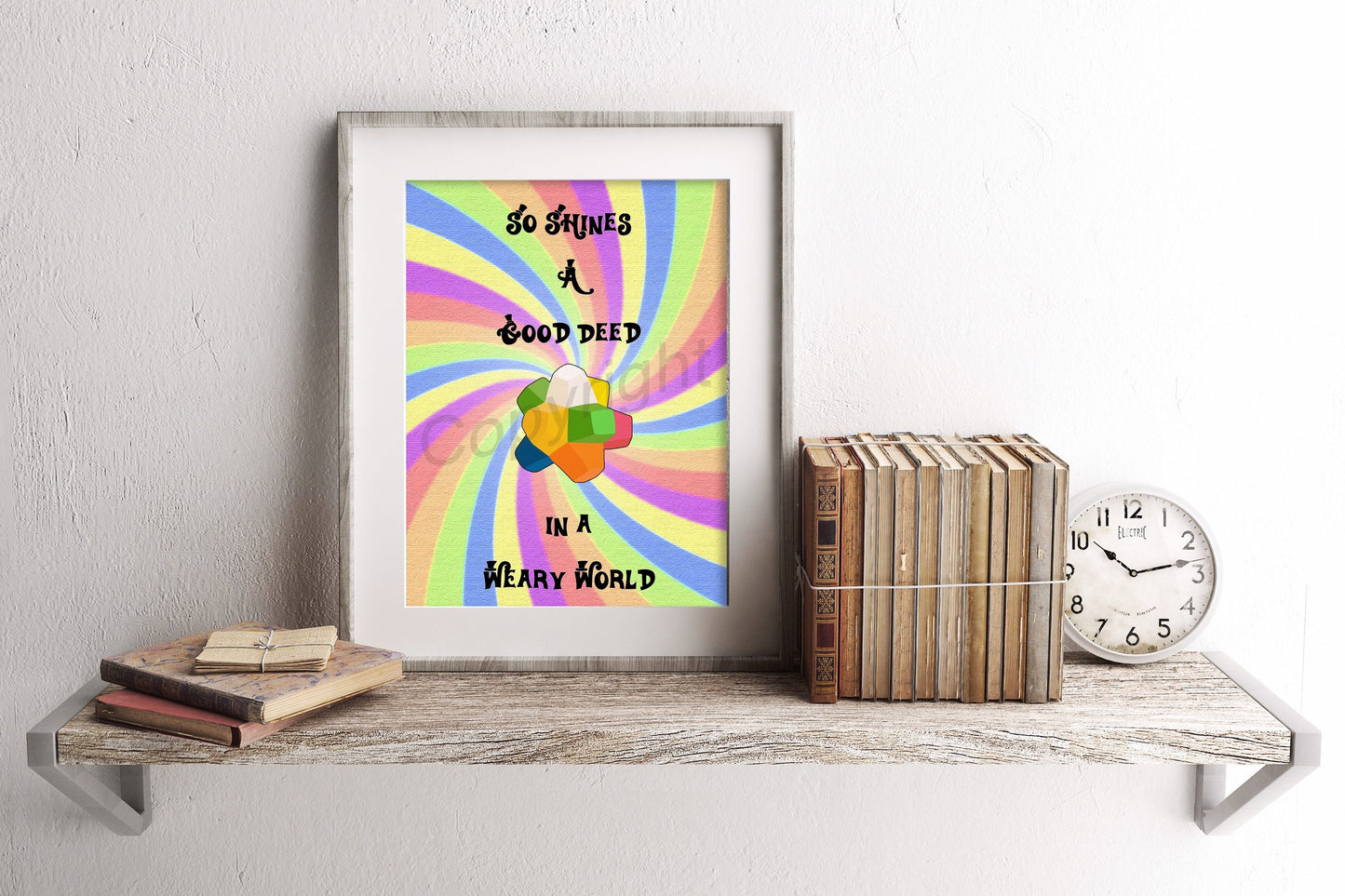 Willy Wonka Everlasting Gobstopper So Shines A Good Deed In A Weary World Art Print