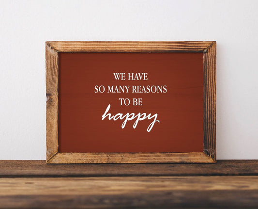 Reasons To Be Happy Reminder Wall Decor Art Print
