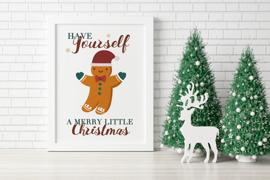 Gingerbread Man Have Yourself a Merry Little Christmas Art Print